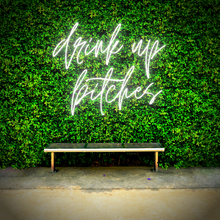 Load image into Gallery viewer, "Drink Up Bitches" Neon Sign