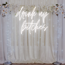 Load image into Gallery viewer, "Drink Up Bitches" Neon Sign