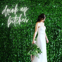 Load image into Gallery viewer, "Drink Up Bitches" Neon Sign