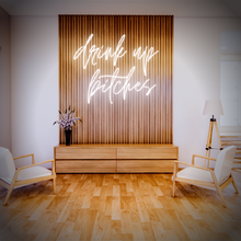 Load image into Gallery viewer, "Drink Up Bitches" Neon Sign