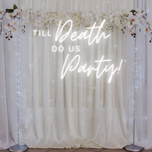Load image into Gallery viewer, "Till Death Do Us Party" Neon Sign