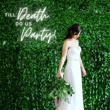 Load image into Gallery viewer, "Till Death Do Us Party" Neon Sign