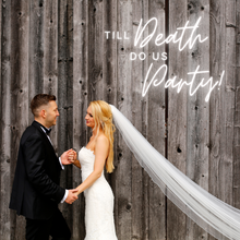 Load image into Gallery viewer, "Till Death Do Us Party" Neon Sign