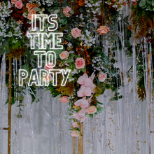 Load image into Gallery viewer, "Its Time To Party" Neon Sign