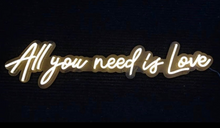 Load image into Gallery viewer, "All You Need Is Love" Neon Sign